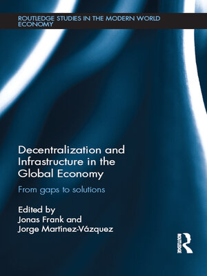cover image of Decentralization and Infrastructure in the Global Economy